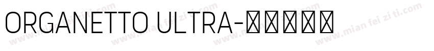 Organetto Ultra字体转换
